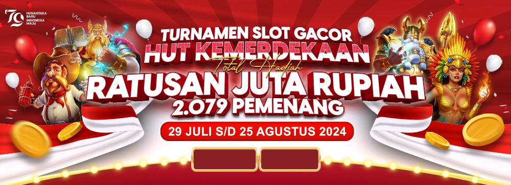 TURNAMEN SLOT GACOR HUT KEMERDEKAAN 2024